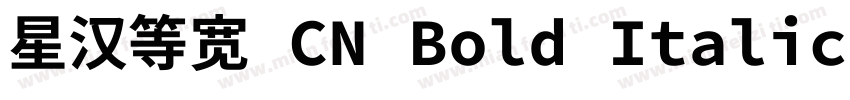 星汉等宽 CN Bold Italic字体转换